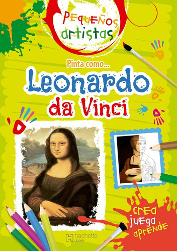 Pequeños Artistas. Pinta Como Da Vinci - Latinoamerica, Hach