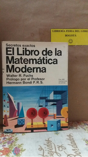 El Libro De La Matemática Moderna - Walter Fuchs - 1968