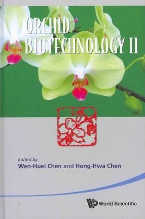 Orchid Biotechnology Ii - Hong-hwa Chen (hardback)