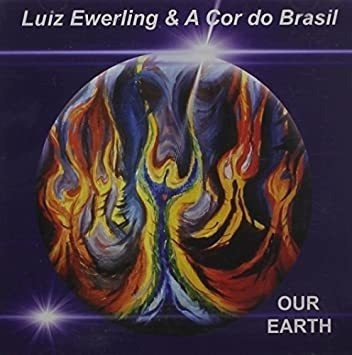 Ewerling Luiz & A Cor Do Brasil Our Earth Usa Import Cd