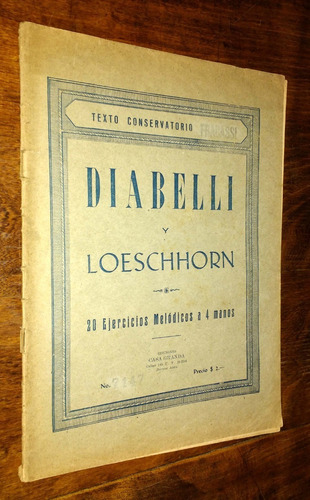 Diabelli Y Loeschhorn 20 Ejercicios Melodicos A 4 Manos