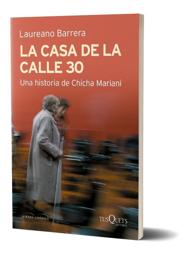 La Casa De La Calle 30.una Historia De Chicha Mar L.barrera