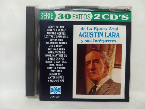 Agustín Lara - 30 Éxitos De La Época Azul (2xcd, Mexicano)