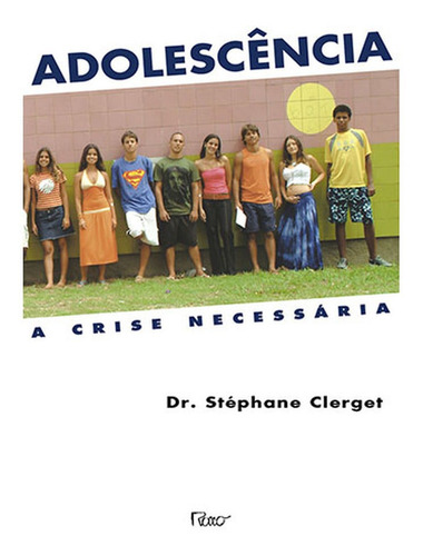 Imagem 1 de 1 de Adolescência - A Crise Necessária