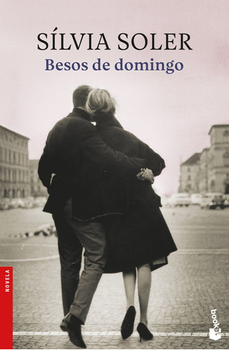 Besos de domingo, de Soler, Sílvia. Serie Novela Editorial Booket México, tapa blanda en español, 2019