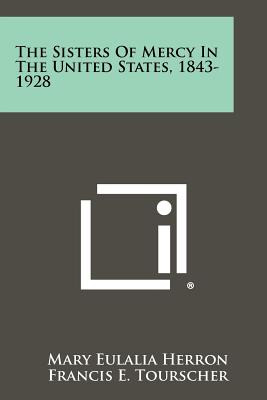 Libro The Sisters Of Mercy In The United States, 1843-192...