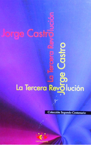 La Tercera Revolución Jorge Castro Dedicado Y Firmado
