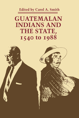 Libro Guatemalan Indians And The State: 1540 To 1988 - Sm...