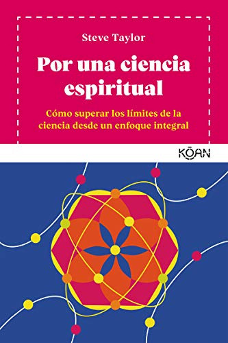 Por Una Ciencia Espiritual. Como Superar Los Limites De La C