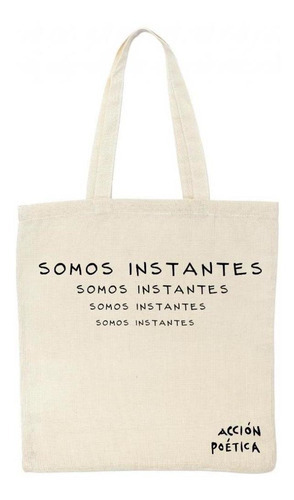 Bolsa Tote Acción Poética Somos Instantes Od77016 Color Beige Diseño de la tela Liso