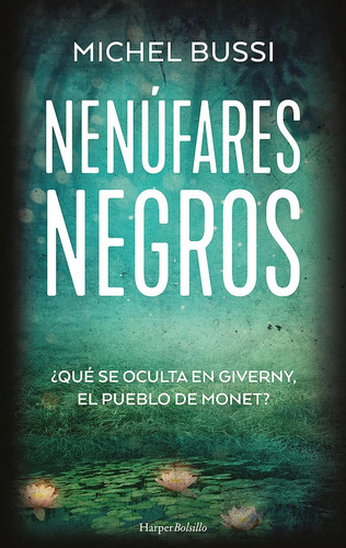 Nenufares Negros, De Bussi, Michel. Editorial Harper Bolsillo, Tapa Blanda En Español