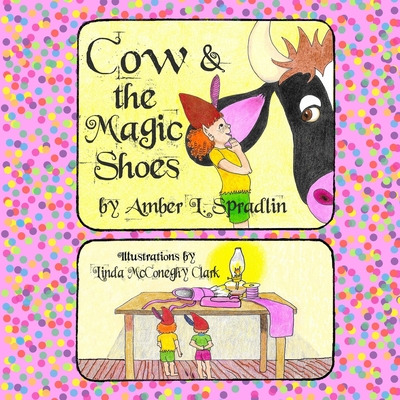 Libro Cow & The Magic Shoes - Spradlin, Amber L.