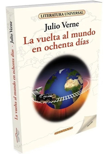 Libro. La Vuelta Al Mundo En 80 Días. Julio Verne. Fontana.