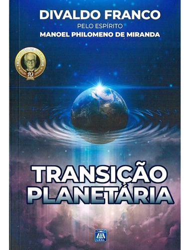Transição Planetária - Divaldo P. Franco, Manoel P. De Miran