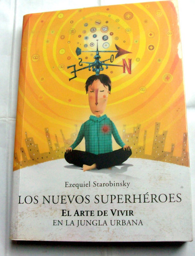 Los Nuevos Superhéroes - E. Starobinsky * El Arte De Vivir 