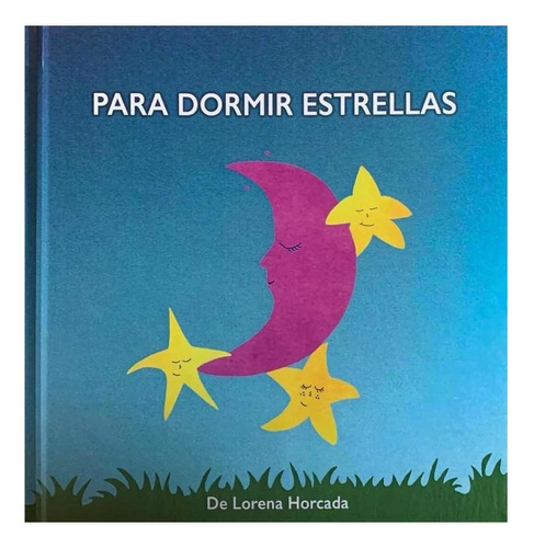 Libro Para Dormir Estrellas - Lorena Horcada