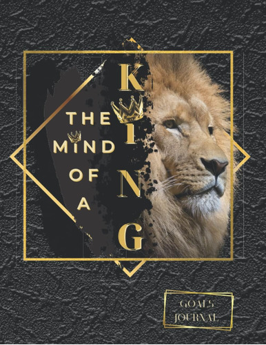 Libro: The Mind Of A King Goals Journal: Self Care Journal