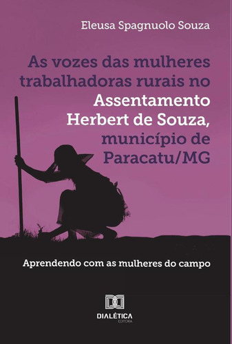 As Vozes Das Mulheres Trabalhadoras Rurais No Assentament...