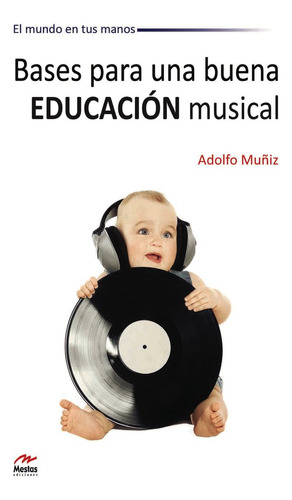 Libro Bases Para Una Buena Educaciã³n Musical