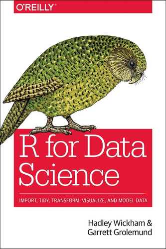 Libro R For Data Science: Import, Tidy, Transform, Visualize
