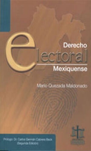 Derecho Electoral Mexiquense, De Quezada Maldonado, Mario / Cabrera Beck, Carlos Germán. Editorial Ubijus, Editorial Sa De Cv, Tapa Blanda, Edición 2°  Edición En Español, 2006