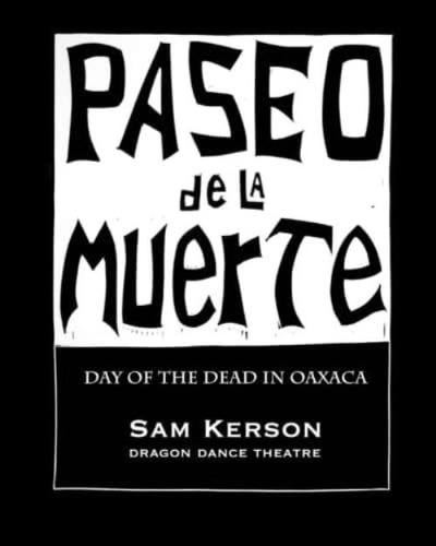 Paseo De La Muerte: Day Of The Dead In Oaxaca, De Kerson, Sam. Editorial Oem, Tapa Blanda En Inglés