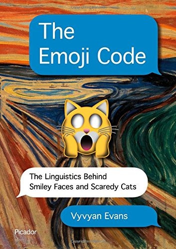 The Emoji Code The Linguistics Behind Smiley Faces And Scare