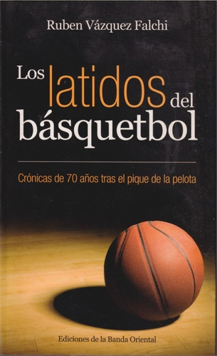 Los Latidos Del Basquetbol Ruben Vazquez Falchi 