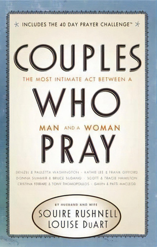 Couples Who Pray, De Squire Rushnell. Editorial Thomas Nelson Publishers, Tapa Blanda En Inglés