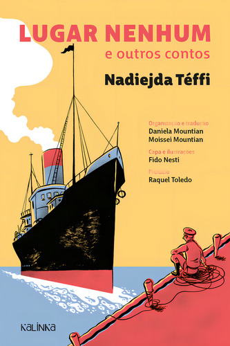 Lugar Nenhum E Outros Contos, De Nadiejda Téffi., Vol. 1. Editorial Kalinka, Capa Mole, Edição 1 Em Português, 2023