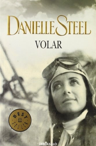 Volar, De Danielle Steel. Editorial Debolsillo En Español