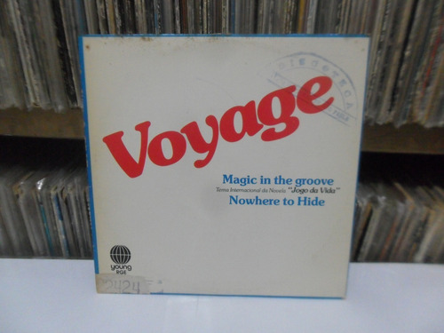 Voyage = Magic In The Groove / Nowhere To Hide = Compacto