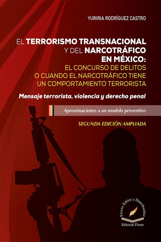El Terrorismo Transnacional Y Del Narcotráfico En México.