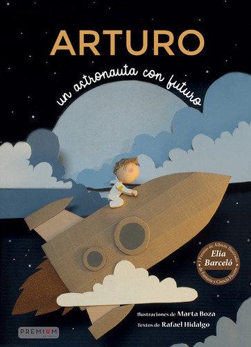 Libro Arturo, Un Astronauta Con Futuro - Hidalgo Navarro,...