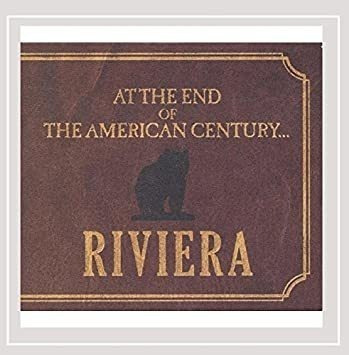 Riviera At The End Of The American Century Usa Import Cd