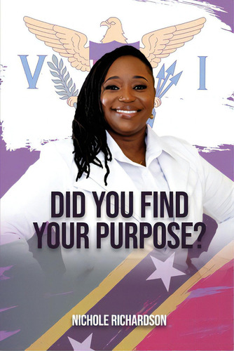 Did You Find Your Purpose, De Richardson, Nichole. Editorial Lightning Source Inc, Tapa Blanda En Inglés