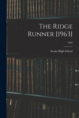 Libro The Ridge Runner [1963]; 1963 - Swain High School