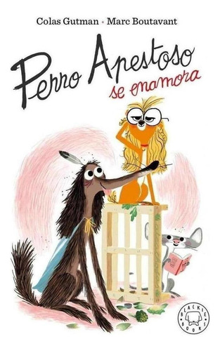 Libro: Perro Apestoso Se Enamora. Gutman, Colas. Blackie Boo