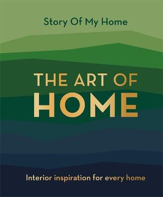 Libro Story Of My Home: The Art Of Home : Interior Inspir...