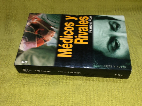 Médicos Y Rivales - Francis Roe - Plaza & Janés
