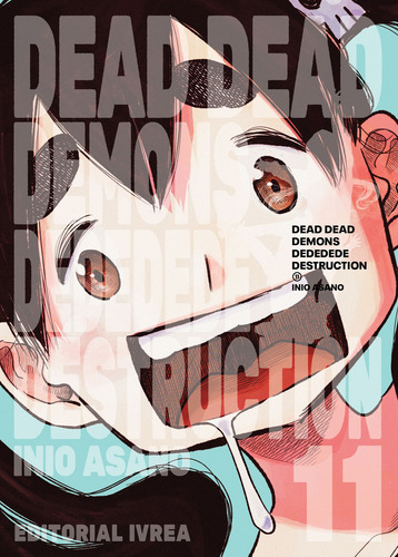Dead Dead Demons Dededede Destruction, De Inio Asano. Dead Dead Demons Dededede Destruction, Vol. 11. Editorial Ivrea, Tapa Blanda, Edición 1 En Castellano, 2025