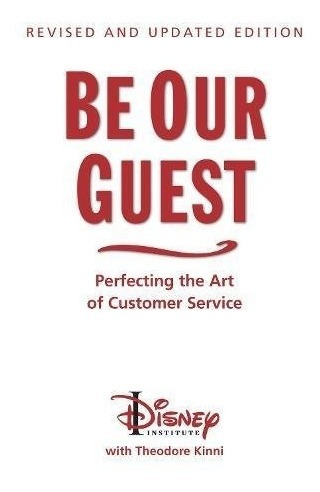 Book : Be Our Guest: Perfecting The Art Of Customer Servi...