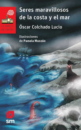 Seres Maravillosos De La Costa Y El Mar - Oscar Colchado 