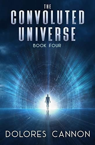 The Convoluted Universe - Dolores Cannon (paperback)