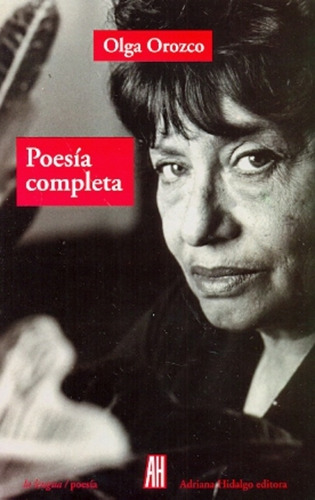 Poesía Completa, Orozco, Ed. Ah