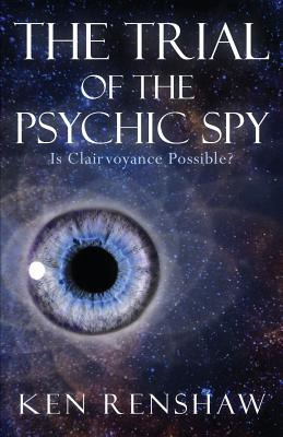Libro The Trial Of The Psychic Spy: Is Clairvoyance Possi...