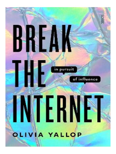 Break The Internet - Olivia Yallop. Eb02