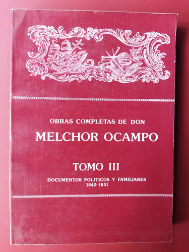 Melchor Ocampo Obras Completas Tomo Iii
