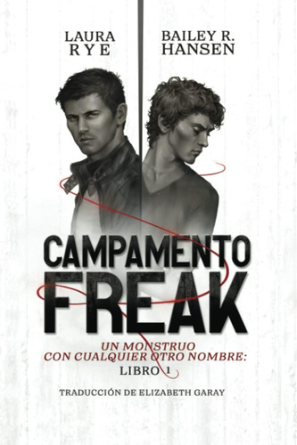 Libro: Campamento Freak: Un Monstruo Con Cualquier Otro Nomb