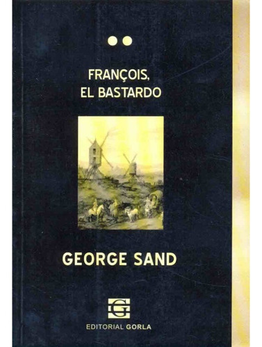 Francois El Bastardo - Sand George